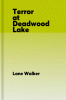 Terror at Deadwood Lake