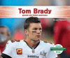 Tom Brady : grande del futbol americano