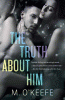 The truth about him : a novel