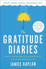 The gratitude diaries how a year looking on the bright side transformed my life