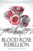 Blood rose rebellion, volume I