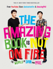 The amazing book is not on fire : the world of Dan and Phil
