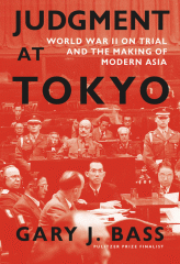 Judgment at Tokyo : World War II on trial and the making of modern Asia