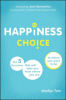 The happiness choice : the 5 decisions that will take you from where you are to where you want to be