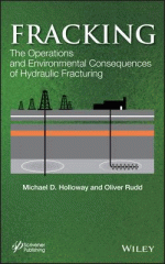 Fracking : the operations and environmental consequences of hydraulic fracturing