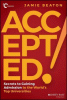 Accepted! : secrets to gaining admission to the world's top universities