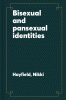 Bisexual and pansexual identities : exploring and challenging invisibility and invalidation