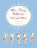 Miss Lina's ballerinas and the wicked wish