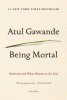 Book cover of Being mortal: medicine and what matters in the end