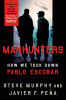 Manhunters : how we took down Pablo Escobar