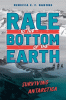 Race to the bottom of the Earth : surviving Antarctica