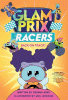 Glam Prix racers. [2], Back on track!