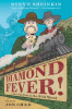 Diamond fever! : a true crime story in the Wild West