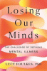 Losing our minds : the challenge of defining mental illness