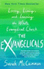 The exvangelicals : loving, living, and leaving the white evangelical church
