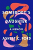 Somebody's daughter : a memoir
