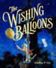 The wishing balloons