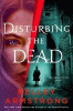 Disturbing the dead : a rip through time novel