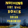 Nothing But the Bones A Novel