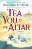 Tea you at the altar : a cozy fantasy stocked with secrets and love