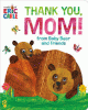 Thank you, mom! from baby bear and friends