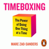 Timeboxing : the power of doing one thing at a time