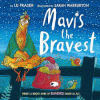 Mavis the bravest