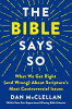 The Bible says so : what we get right (and wrong) about scripture's most controversial issues