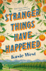 Stranger things have happened : a novel