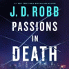 Passions In Death by J. D. Robb