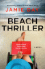 Beach thriller : a novel