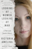 Looking at women looking at war : a war and justice diary