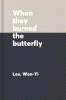When they burned the butterfly