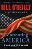 Confronting America by Bill O'Reilly and Josh Hammer