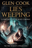 Lies Weeping: Book One of a Pitiless Rain, a Chronicle of the Black Company