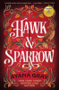 Hawk & Sparrow by Ayana Gray