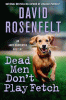 Dead Men Don't Play Fetch: An Andy Carpenter Mystery