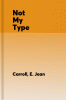 Not My Type by E. Jean Carroll