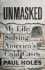 Unmasked : my life solving America