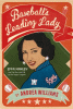 Baseball's Leading Lady Effa Manley and the Rise and fall of the Negro Leagues
