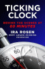 Ticking clock : behind the scenes at 60 minutes