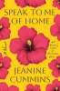 Speak to me of home : a novel