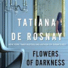 Flowers of Darkness: a Novel