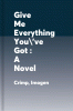 Give Me Everything You've Got