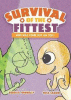 Survival of the fittest : 6 fierce animal competitors, 3 shark judges, 1 winner