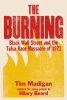 The burning : Black Wall Street and the Tulsa Race Massacre of 1921