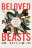 Beloved beasts : fighting for life in an age of ex...