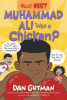 Muhammad Ali was a chicken?