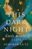 This dark night : Emily Brontë, a life