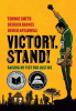 Victory. Stand! : raising my fist for justice